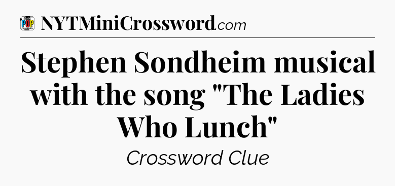 Stephen Sondheim musical with the song 
