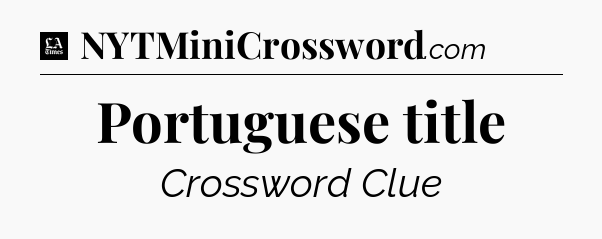 Portuguese title - LA Times Crossword