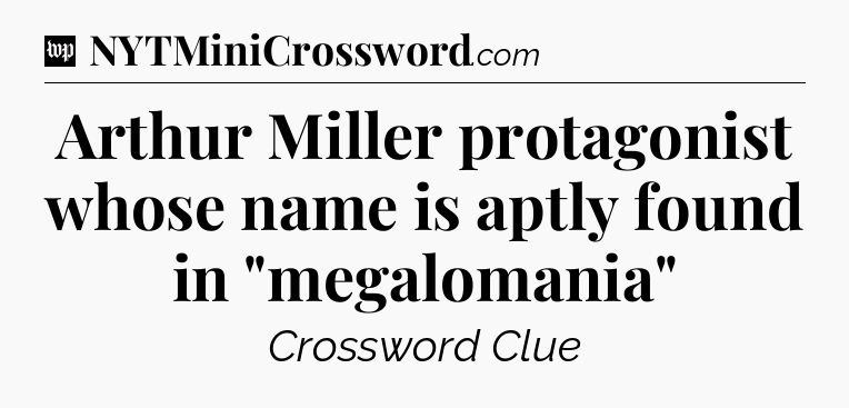 Arthur Miller protagonist whose name is aptly found in 