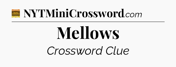 Mellows - Eugene Sheffer Crossword