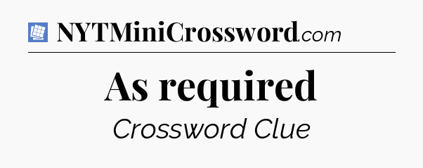 As required Puzzle Page Crossword Clue