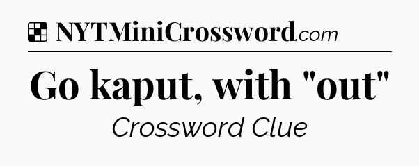 Solution: Go kaput, with 