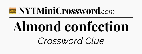 Almond confection - Eugene Sheffer Crossword