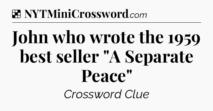 Solution: John who wrote the 1959 best seller 