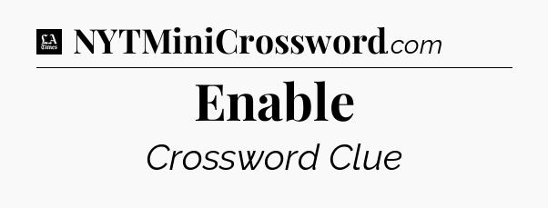 Enable - LA Times Crossword