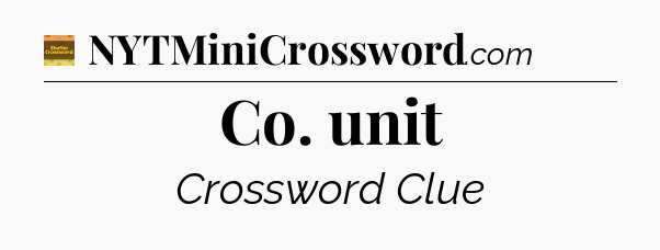 Co. unit - Eugene Sheffer Crossword