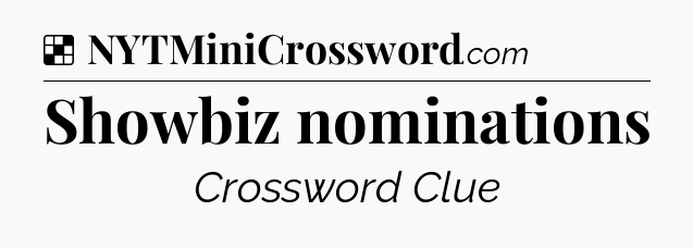 Solution: Showbiz nominations - NYT Crossword
