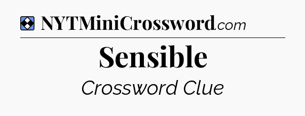 Solution: Sensible - NYT Mini Crossword
