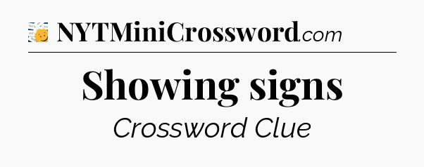 Showing signs - 7 Little Words