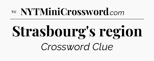 Strasbourg's region - WSJ Crossword