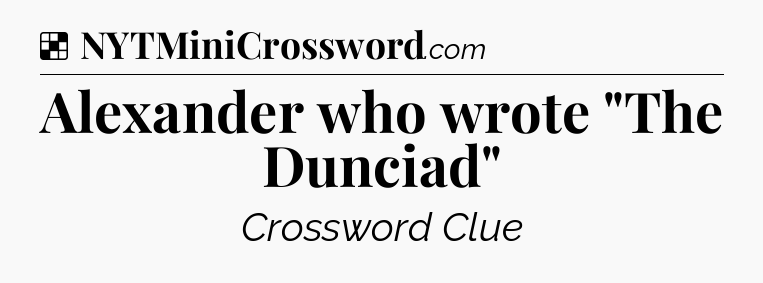Solution: Alexander who wrote 