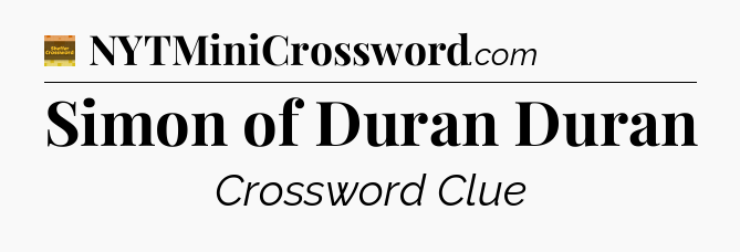 Simon of Duran Duran - Eugene Sheffer Crossword