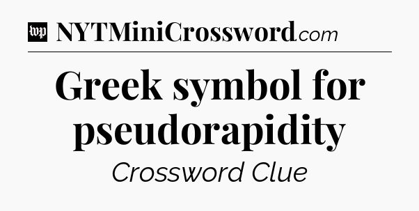 Greek symbol for pseudorapidity Crossword Clue