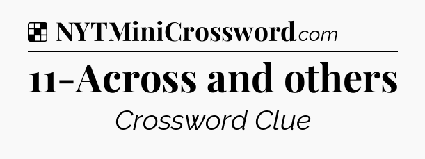 Solution: 11-Across and others - NYT Crossword