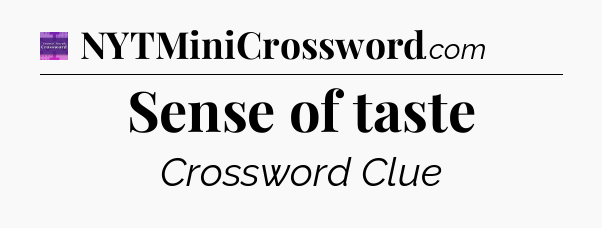 Sense of taste - Thomas Joseph Crossword