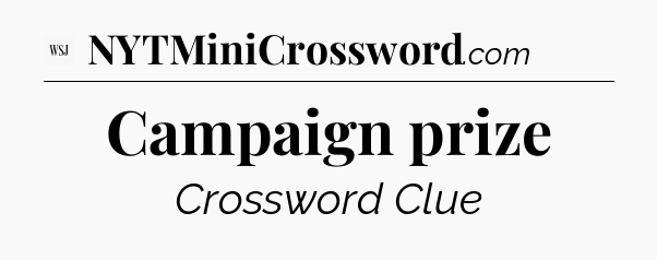 Campaign prize - WSJ Crossword