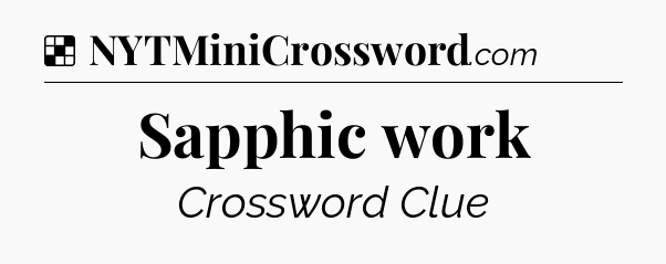 Solution: Sapphic work - NYT Crossword