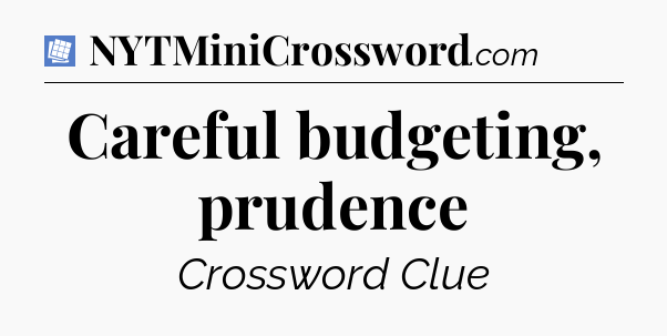 Careful budgeting, prudence Puzzle Page Crossword Clue