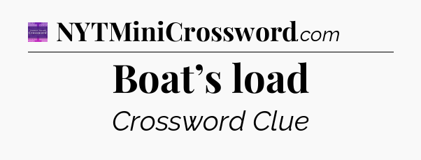 Boat’s load - Thomas Joseph Crossword