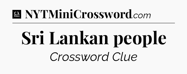 Sri Lankan people - LA Times Crossword