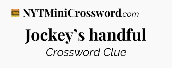 Jockey’s handful crossword clue Eugene Sheffer