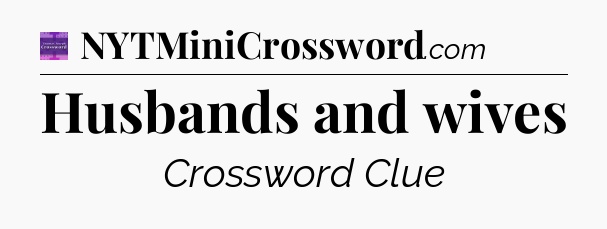 Husbands and wives - Thomas Joseph Crossword