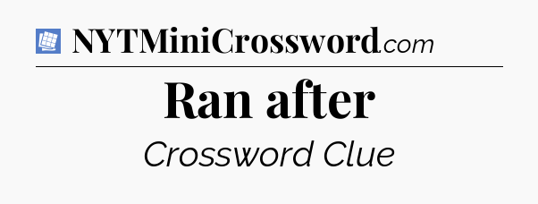 Ran after Puzzle Page Crossword Clue