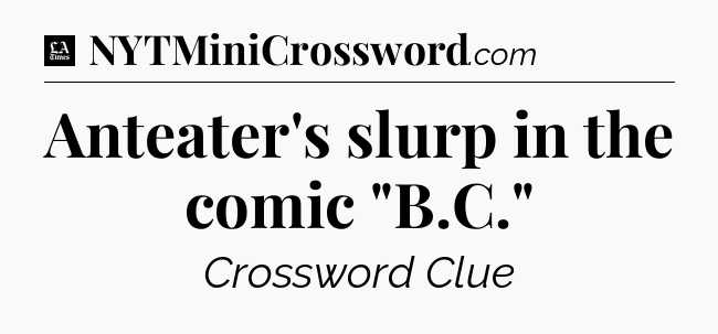 Anteater's slurp in the comic 