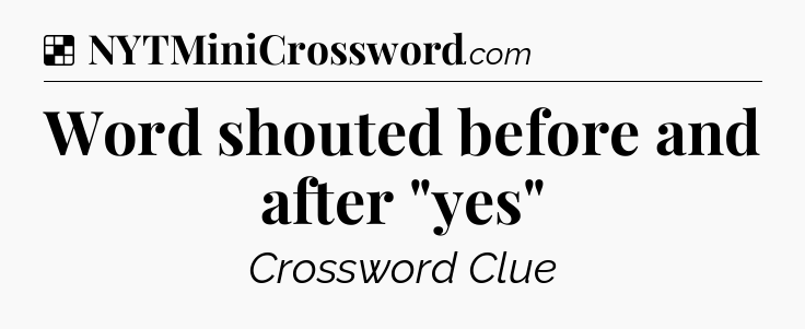 Solution: Word shouted before and after 