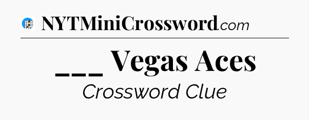 ___ Vegas Aces Crossword Clue