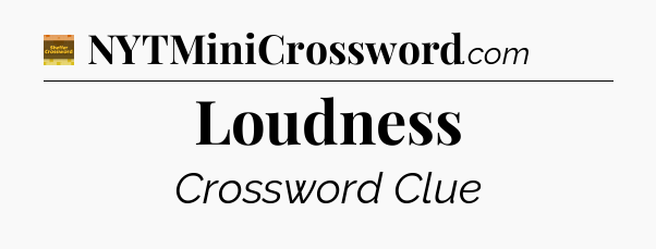 Loudness - Eugene Sheffer Crossword