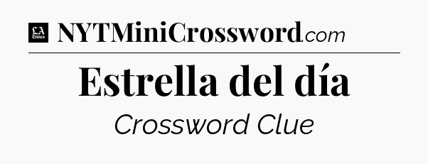 Estrella del día - LA Times Crossword