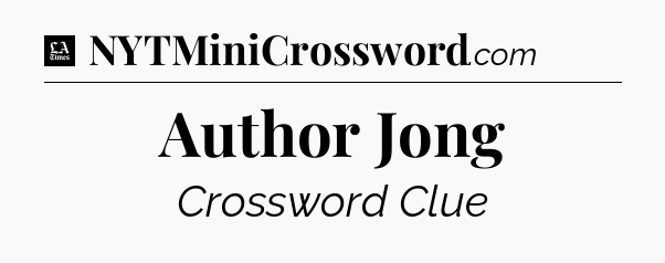 Author Jong - LA Times Crossword