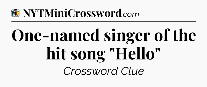 One-named singer of the hit song 