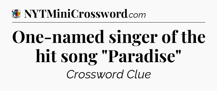 One-named singer of the hit song 