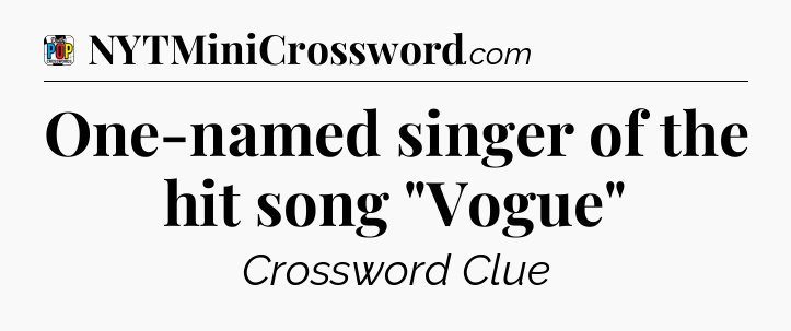 One-named singer of the hit song 
