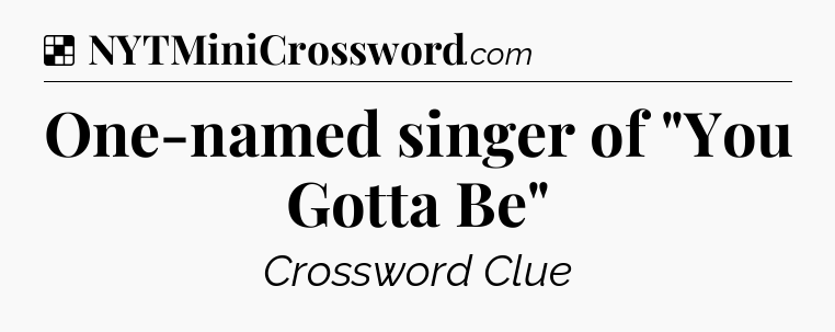 Solution: One-named singer of 