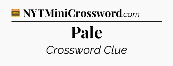 Pale crossword clue Eugene Sheffer