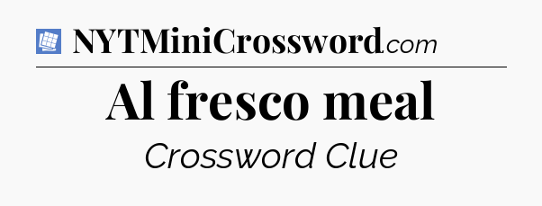 Al fresco meal Puzzle Page Crossword Clue