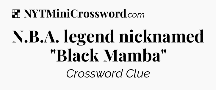 Solution: N.B.A. legend nicknamed 