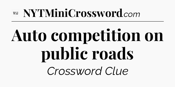 Auto competition on public roads - WSJ Crossword