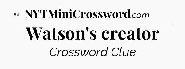 Watson's creator - WSJ Crossword