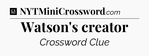 Watson's creator - LA Times Crossword