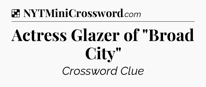 Solution: Actress Glazer of 