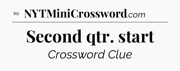 Second qtr. start - WSJ Crossword