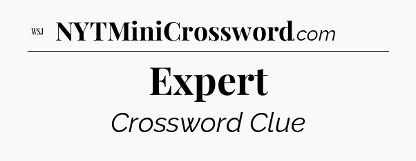 Expert - WSJ Crossword