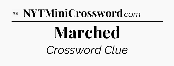 Marched - WSJ Crossword