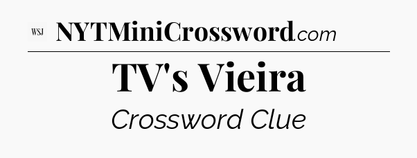 TV's Vieira - WSJ Crossword