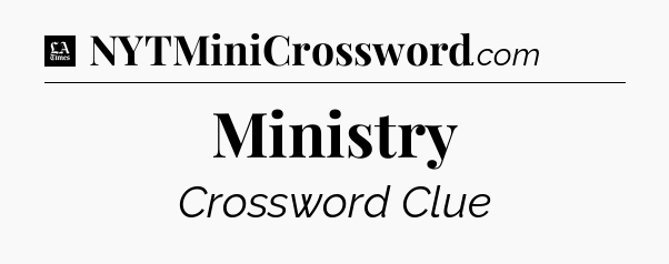 Ministry - LA Times Crossword