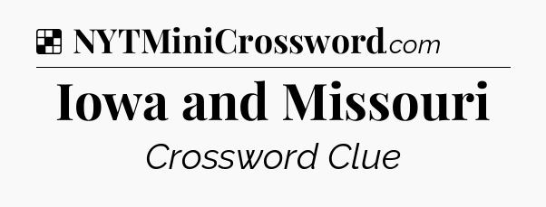 Solution: Iowa and Missouri - NYT Crossword